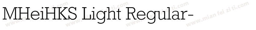 MHeiHKS Light Regular字体转换